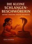Cover-Bild zum Titel 'DIE KLEINE SCHLANGEN-BESCHWÖRERIN' von 'Günther Schnellhardt'