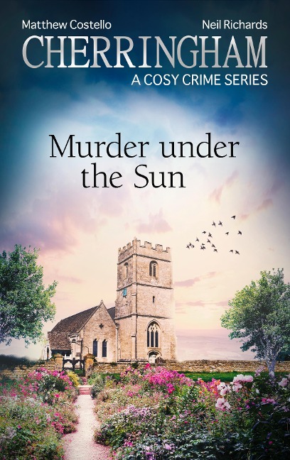Cherringham - Murder under the Sun - Matthew Costello, Neil Richards