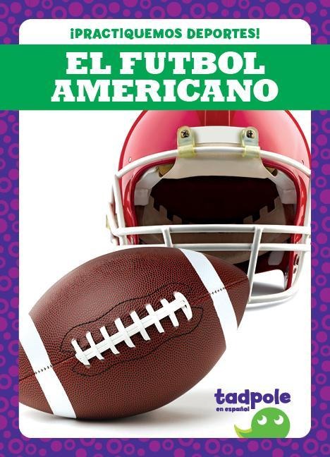 El Futbol Americano (Football) - Tessa Kenan