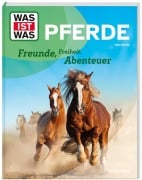 Cover-Bild zum Titel 'WAS IST WAS Pferde. Freunde, Freiheit, Abenteuer' von 'Dela Kienle'