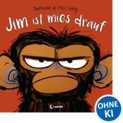 Cover-Bild zum Titel 'Jim ist mies drauf' von 'Suzanne Lang'