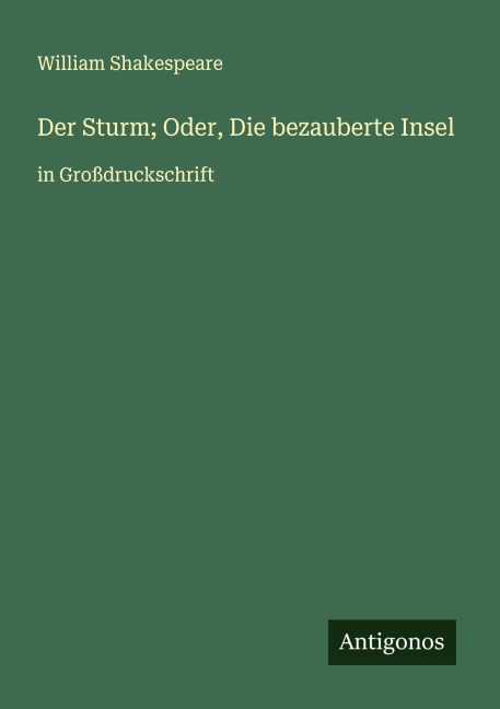 Der Sturm; Oder, Die bezauberte Insel - William Shakespeare