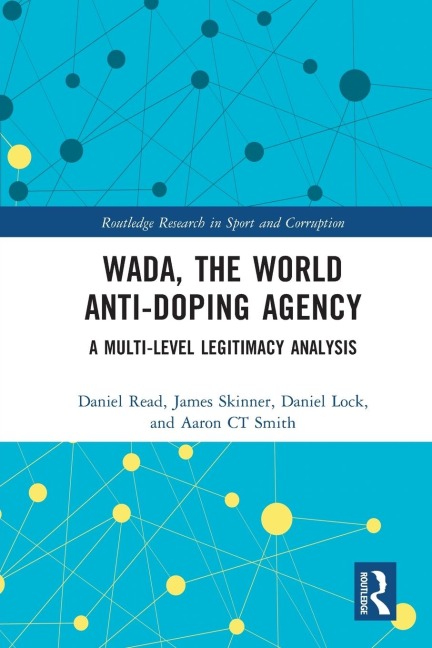 WADA, the World Anti-Doping Agency - Daniel Read, James Skinner, Daniel Lock