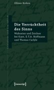 Cover-Bild zum Titel 'Die Verrücktheit des Sinns' von 'Oliver Kohns'