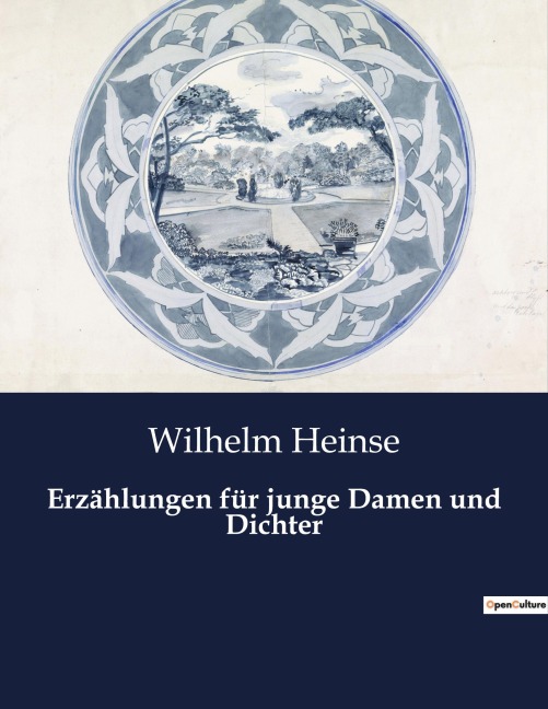 Erzählungen für junge Damen und Dichter - Wilhelm Heinse