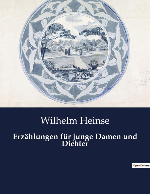 Erzählungen für junge Damen und Dichter - Wilhelm Heinse