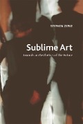 Cover-Bild zum Titel 'Sublime Art' von 'Stephen Zepke'