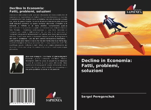 Declino in Economia: Fatti, problemi, soluzioni - Sergei Peregonchuk