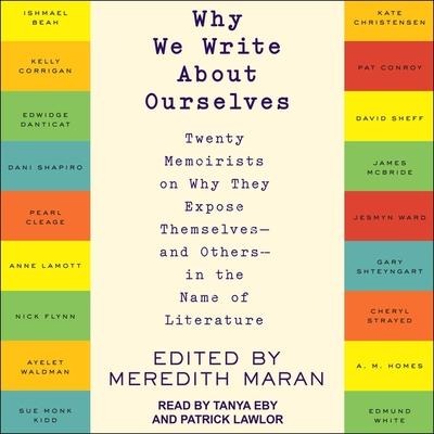 Why We Write about Ourselves - Meredith Maran