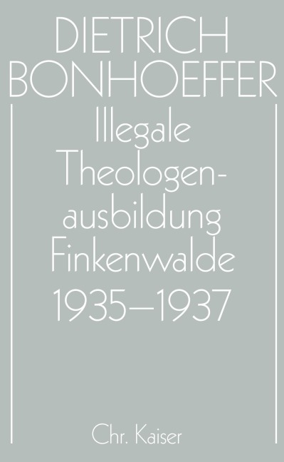 Illegale Theologenausbildung: Finkenwalde 1935-1937 - 
