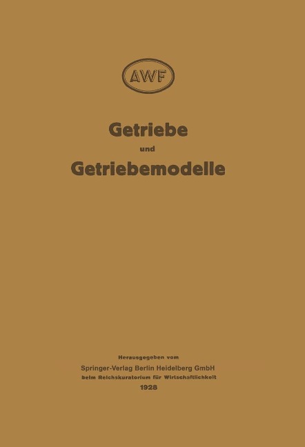 Getriebe und Getriebemodelle - Berlin Auschuss Fur witschaftiliche fertigung