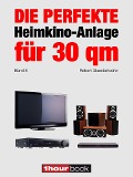 Cover-Bild zum Titel 'Die perfekte Heimkino-Anlage für 30 qm (Band 8)' von 'Robert Glueckshoefer'