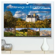 Unterwegs im Erzgebirge - Zwischen Tradition, Kultur und Natur (hochwertiger Premium Wandkalender 2026 DIN A2 quer), Kunstdruck in Hochglanz - Daniela Beyer
