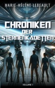 Cover-Bild zum Titel 'Chroniken der Sternenkadetten' von 'Marie-Hélène Lebeault'
