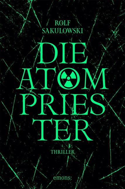 Die Atompriester - Rolf Sakulowski