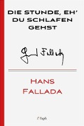 Cover-Bild zum Titel 'Die Stunde, eh' du schlafen gehst' von 'Hans Fallada'