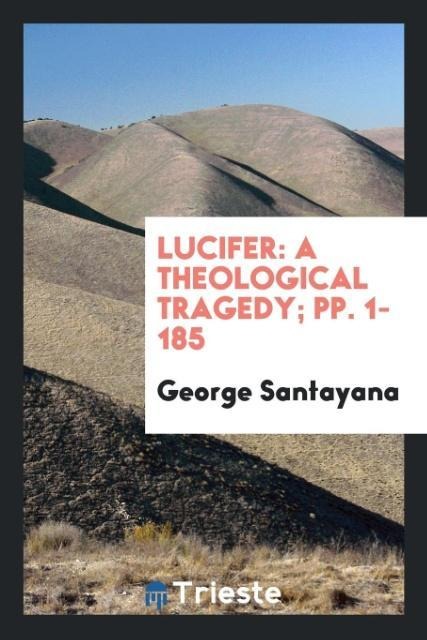 Lucifer - George Santayana