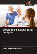 Cover-Bild zum Titel 'Istruzione e salute della famiglia' von 'Sirika Bekele Terfassa'