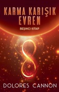 Cover-Bild zum Titel 'Karma Kar¿¿¿k Evren Be¿inci Kitap' von 'Dolores Cannon'