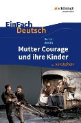 Cover-Bild zum Titel 'Mutter Courage und ihre Kinder. EinFach Deutsch ...verstehen' von 'Bertolt Brecht, Stefan Volk'