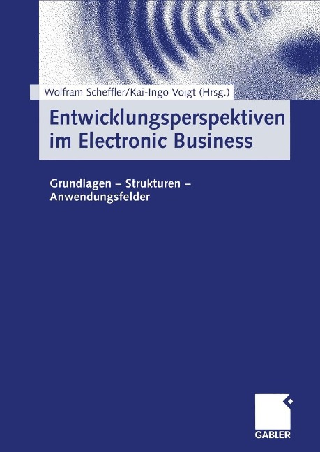 Entwicklungsperspektiven im Electronic Business - 