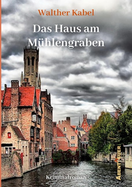 Das Haus am Mühlengraben - Walther Kabel