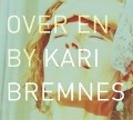 Over En By - Kari Bremnes