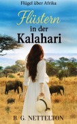 Cover-Bild zum Titel 'Flüstern in der Kalahari (Flügel über Afrika, #1)' von 'Beverley Oakley, B. G. Nettelton'