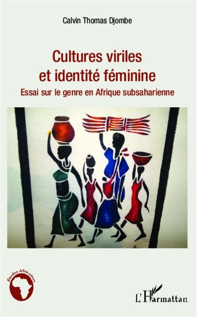 Cultures viriles et identité féminine - Djombe