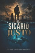 Cover-Bild zum Titel 'El sicario justo' von 'Enrique Fernández Fernández'
