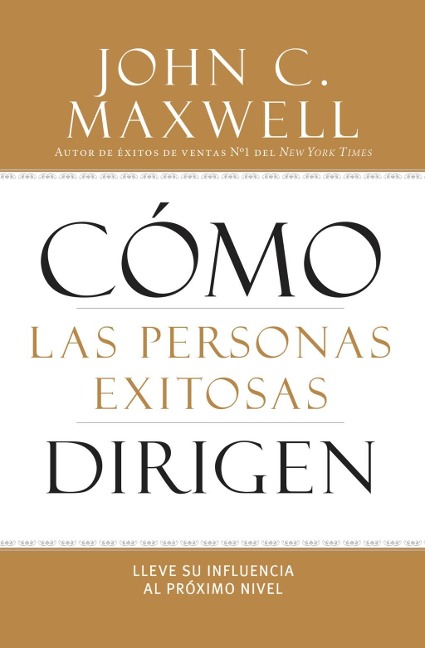 Cómo las Personas Exitosas Dirigen - John C. Maxwell