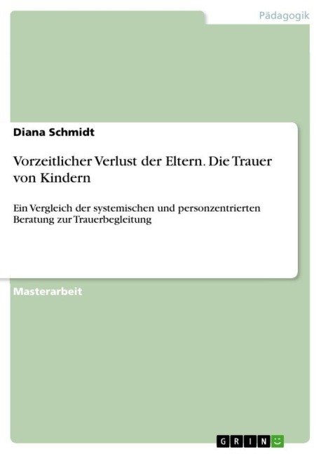 Vorzeitlicher Verlust der Eltern. Die Trauer von Kindern - Diana Schmidt