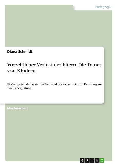 Vorzeitlicher Verlust der Eltern. Die Trauer von Kindern - Diana Schmidt