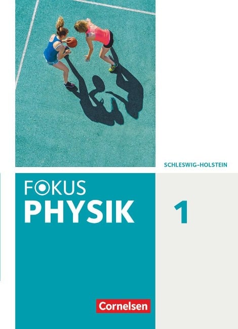 Fokus Physik. Band 1 - Gymnasium Schleswig Holstein - Schülerbuch - 