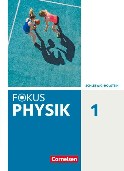 Fokus Physik. Band 1 - Gymnasium Schleswig Holstein - Schülerbuch - 