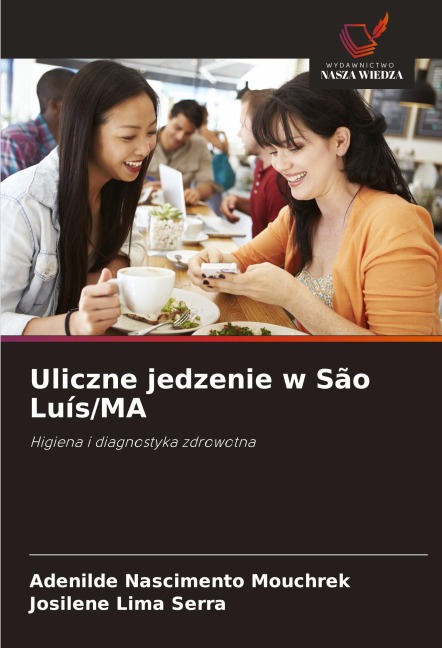 Uliczne jedzenie w São Luís/MA - Adenilde Nascimento Mouchrek, Josilene Lima Serra