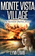 Monte Vista Village (The Survivor Diaries, #1) - Lynn Lamb