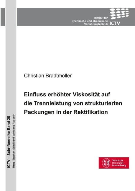 Einfluss erhöhter Viskosität auf die Trennleistung von strukturierten Packungen in der Rektifikation - Christian Bradtmöller