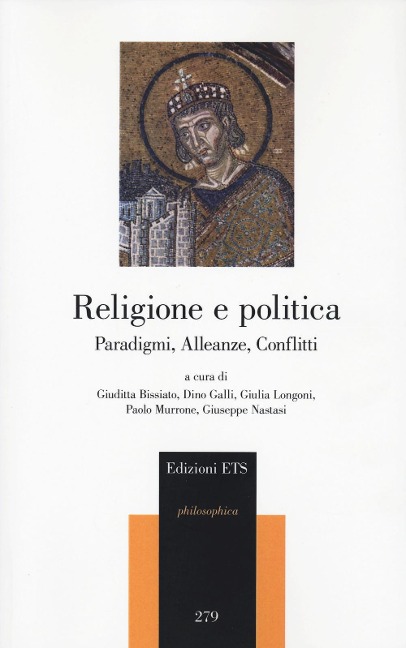 Religione e politica. Paradigmi, alleanze, conflitti - 