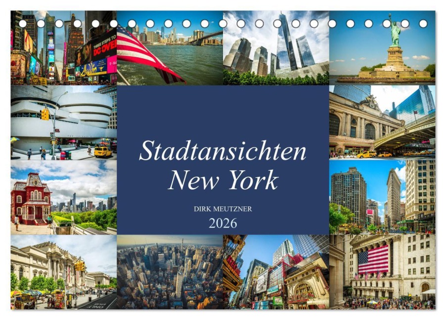 Stadtansichten New York (Tischkalender 2026 DIN A5 quer), CALVENDO Monatskalender - Dirk Meutzner