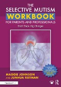 Cover-Bild zum Titel 'The Selective Mutism Workbook for Parents and Professionals' von 'Maggie Johnson, Junhua Reitman'