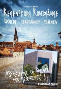 Cover-Bild zum Titel 'Regensburg Rundgänge - Wöhrde - Stadtamhof - Brücken' von 'Roger Emka'
