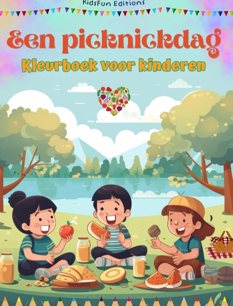 Een picknickdag - Kleurboek voor kinderen - Creatieve en speelse ontwerpen om het buitenleven te stimuleren - Kidsfun Editions