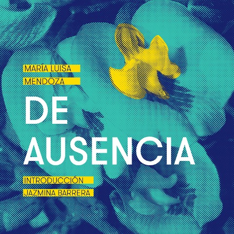 De ausencia - María Luisa Mendoza