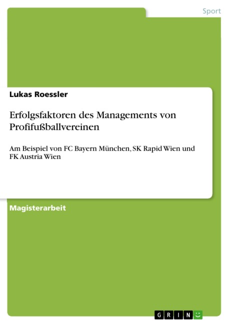 Erfolgsfaktoren des Managements von Profifußballvereinen - Lukas Roessler