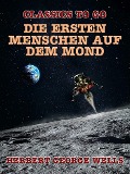 Cover-Bild zum Titel 'Die ersten Menschen auf dem Mond' von 'Herbert George Wells'