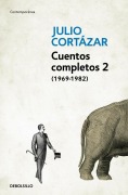 Cover-Bild zum Titel 'Cuentos Completos 2 (1969-1982). Julio Cortazar / Complete Short Stories, Book 2 (1969-1982), Cortazar' von 'Julio Cortázar'