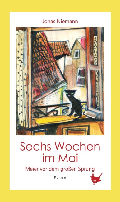 Sechs Wochen im Mai. Meier vor dem großen Sprung - Jonas Niemann