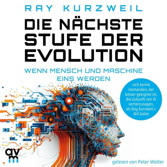 Die nächste Stufe der Evolution - Ray Kurzweil
