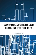 Cover-Bild zum Titel 'Dwarfism, Spatiality and Disabling Experiences' von 'Erin Pritchard'